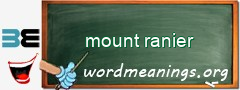 WordMeaning blackboard for mount ranier
